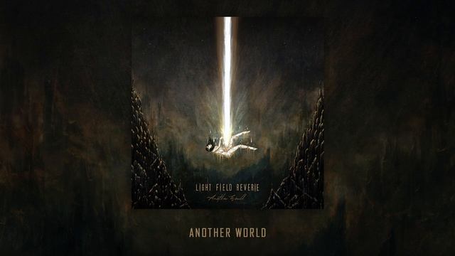 LIGHT FIELD REVERIE - Another World (Official Audio)