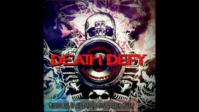 Death Defy - Guardians Of Asgaard (Amon Amarth cover)