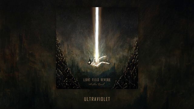 LIGHT FIELD REVERIE - Ultraviolet (Official Audio)