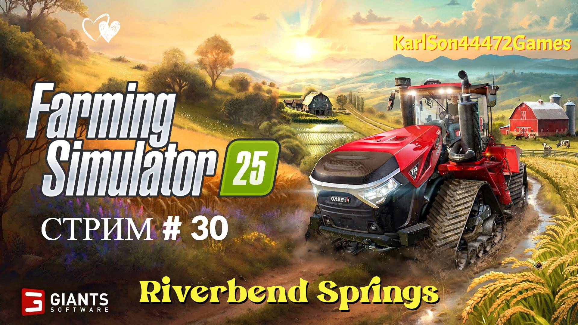 Farming Simulator 25 / Прохождение RIVERBEND SPRINGS / СТРИМ . #30