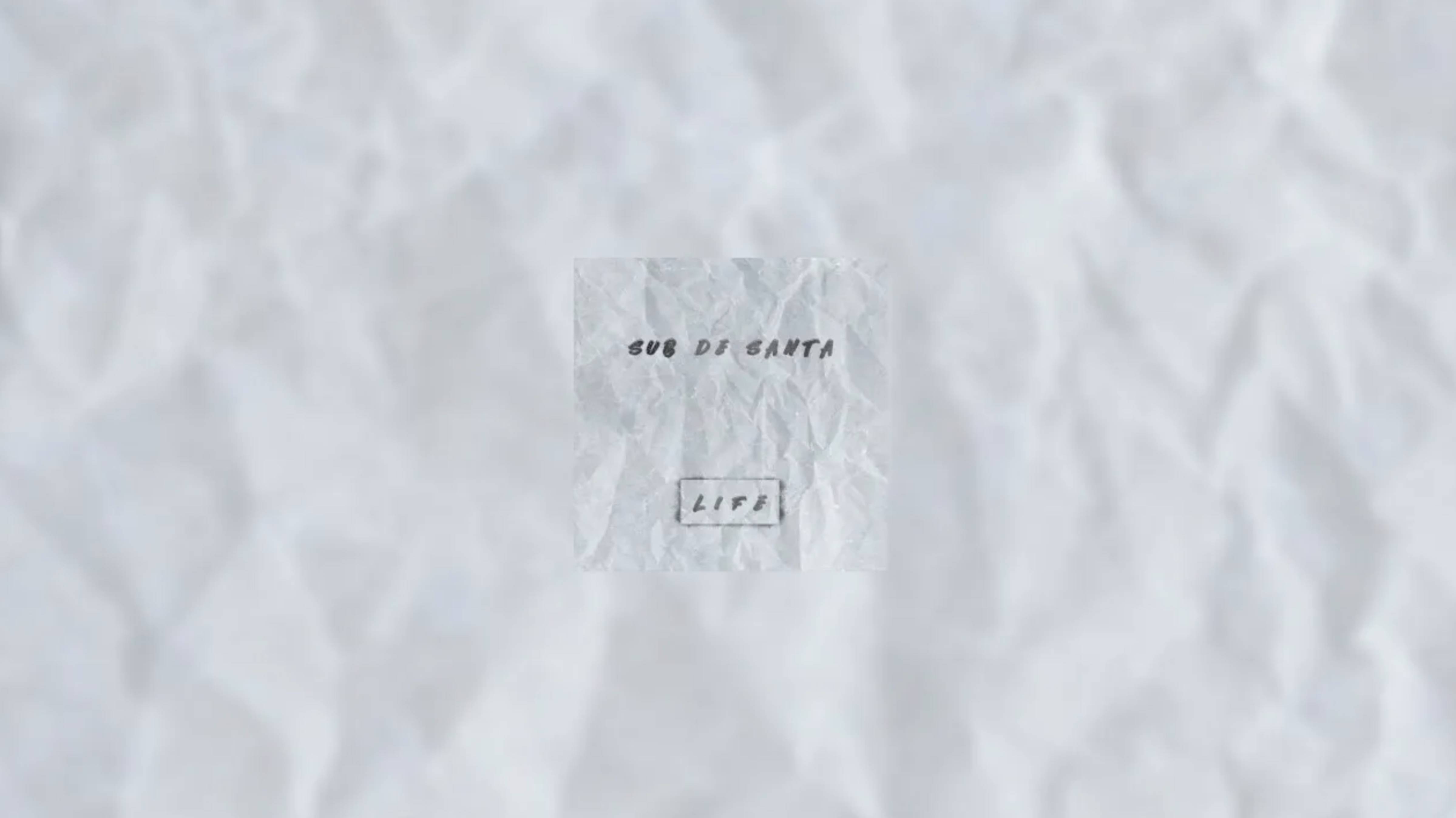 Sub de Santa - Life