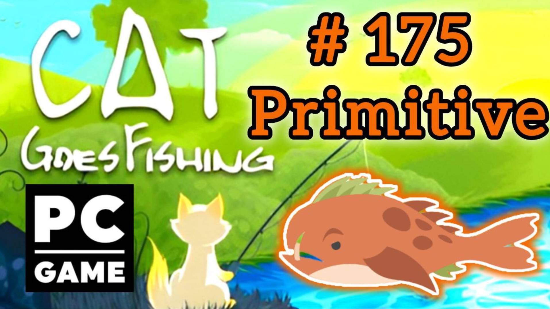 Cat Goes Fishing | # 175 - Primitive | PC