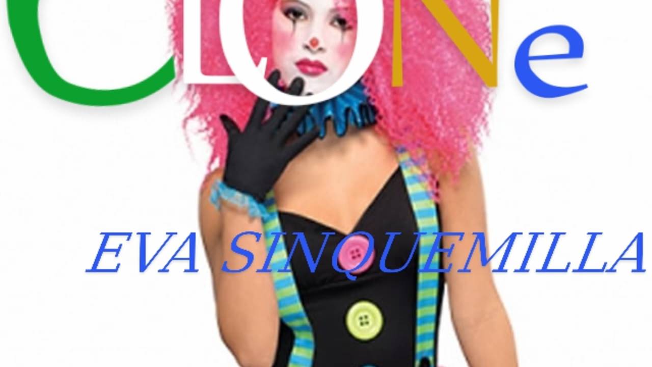 Eva Sinquemilla CLOwNE