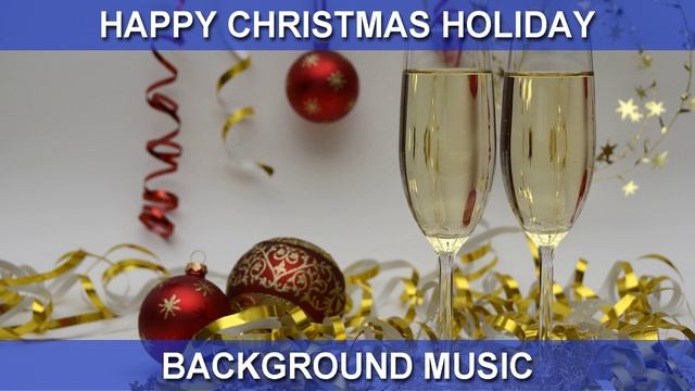 Happy Christmas Holiday (Background Music)