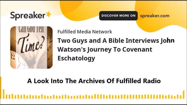 Two Guys and A Bible Interviews John Watsons Journey To Covenant Eschatology_ 12 окт. 2022 г.