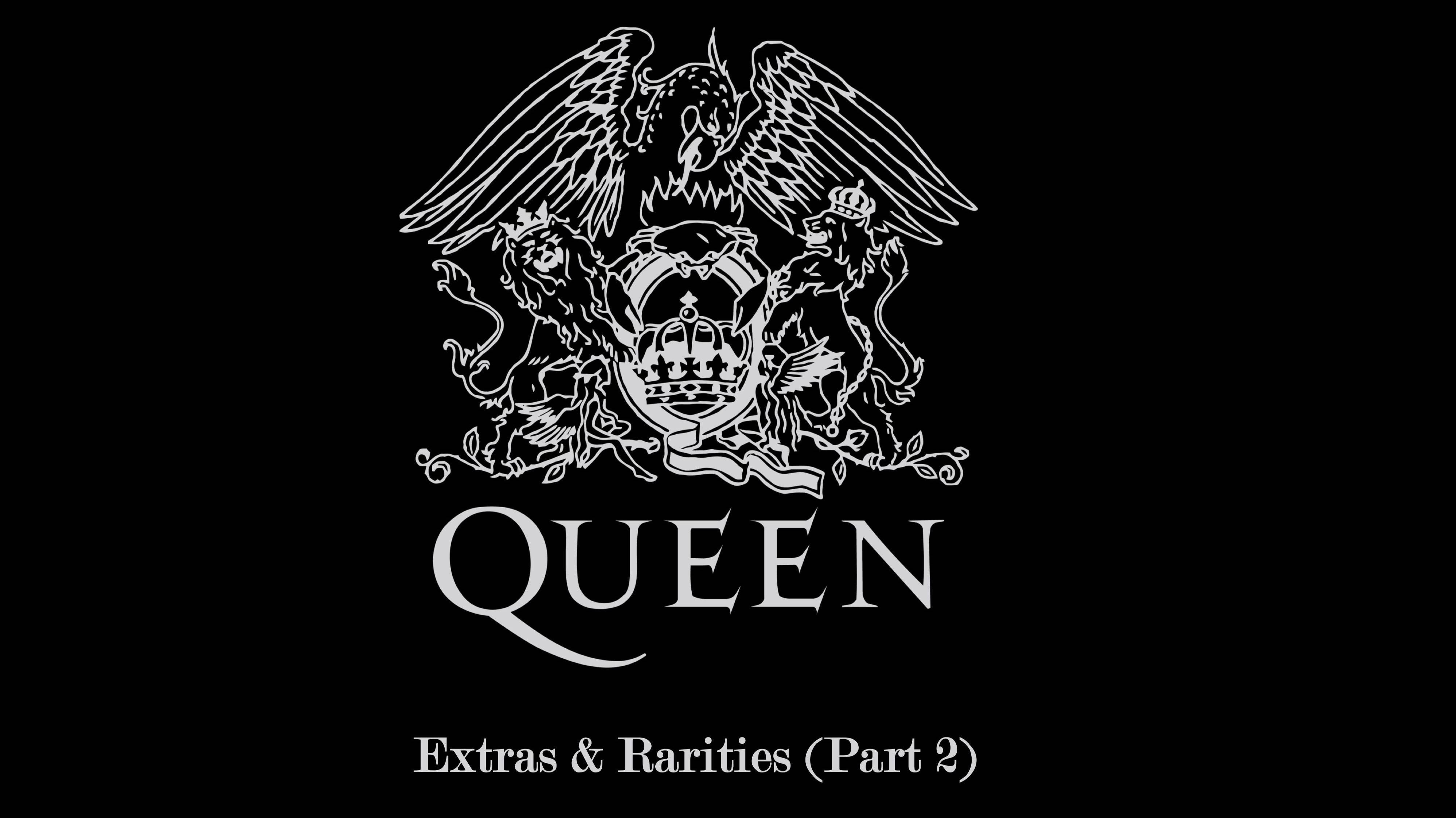Queen - Extras & Rarities (Part 2)