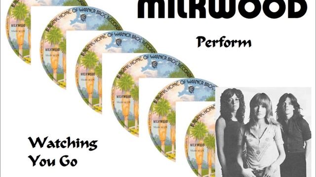 Milkwood - Watching You Go