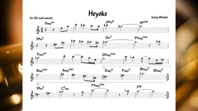 Heyoke (Kenny Wheeler) Backing track   score for Eb alto instruments(360P)