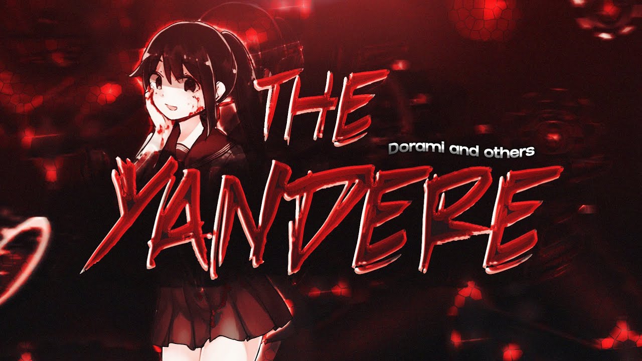 The Yandere