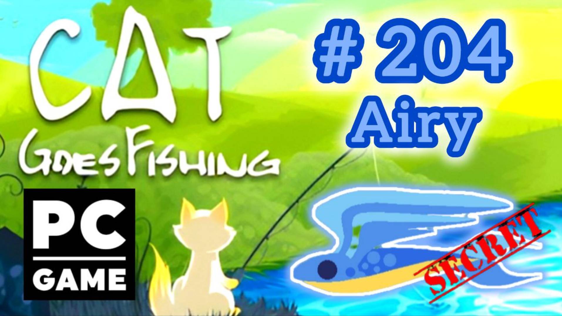 Cat Goes Fishing | # 204 - Airy | PC