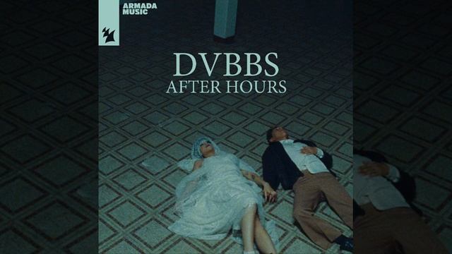 DVBBS - After Hours [Audio]