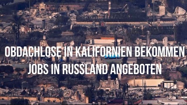 Obdachlose in Kalifornien bekommen Jobs in Russland angeboten