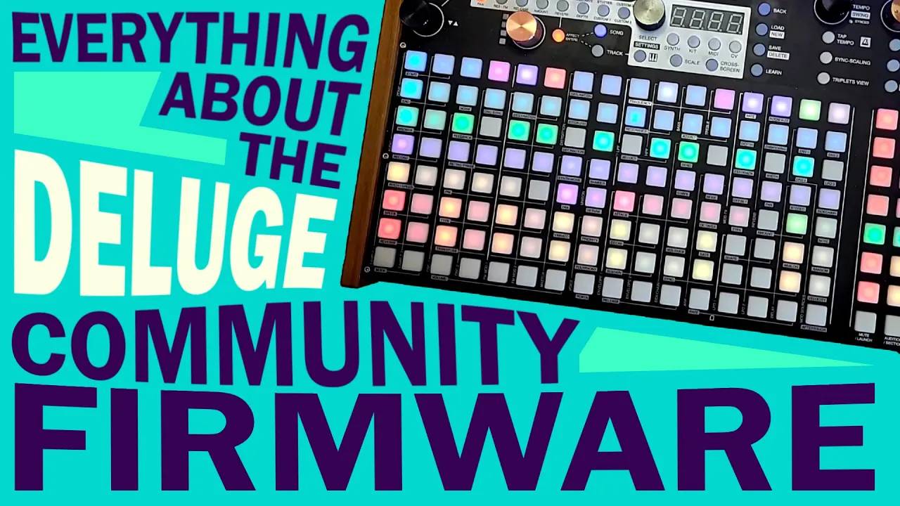 Synthstrom Audible Deluge: Everything You Need to Know about Community Firmware