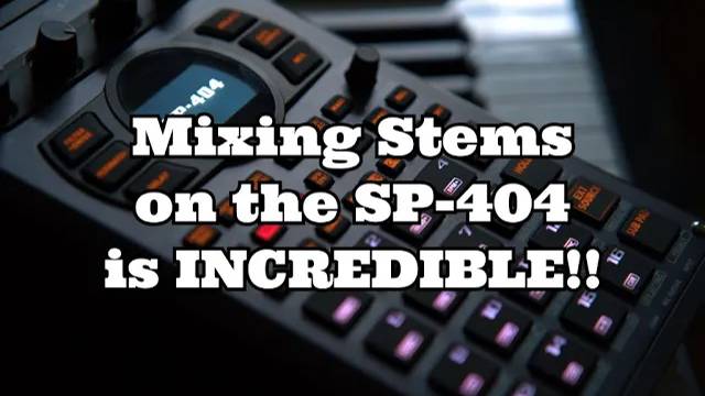 Roland SP-404 MK II: Mixing Stems is Incredible!