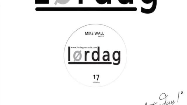 Mike Wall - Anoes Ep - Anoes (Original) - Lordag017