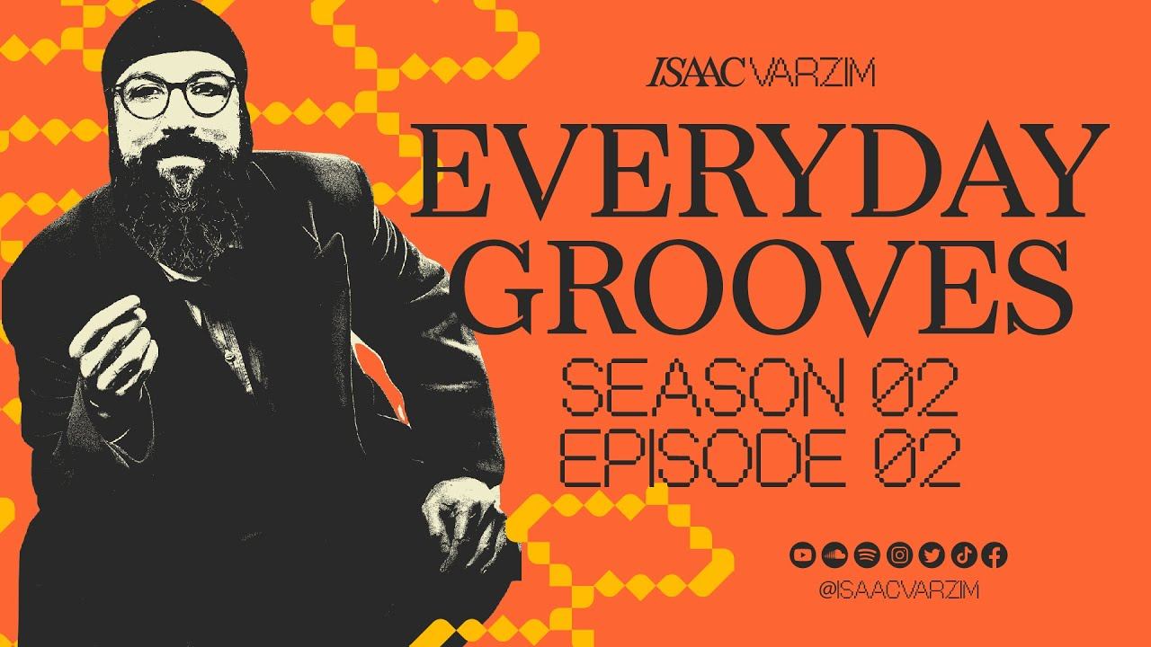 EVERYDAY GROOVES MIX - SEASON 02 EPISODE 02