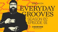 EVERYDAY GROOVES MIX - SEASON 02 EPISODE 01