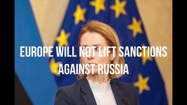 Europe will not lift sanctions against Russia