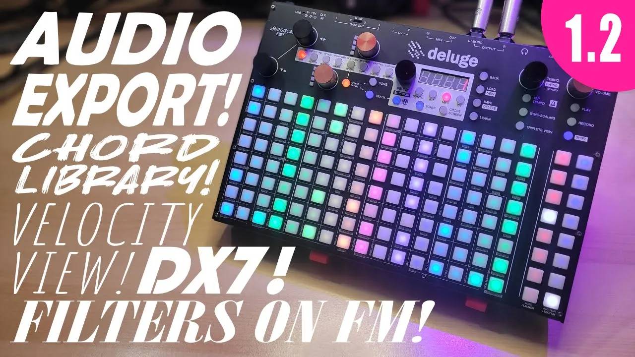 Synthstrom Deluge Community Firmware v1.2: DX7, Audio Export, Velocity View