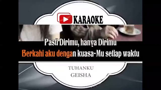 Lagu Karaoke GEISHA   TUHANKU