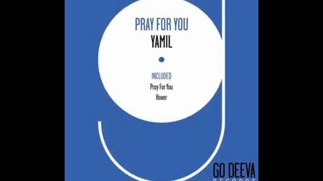 Yamil - Hover - Original Mix - Go Deeva Records