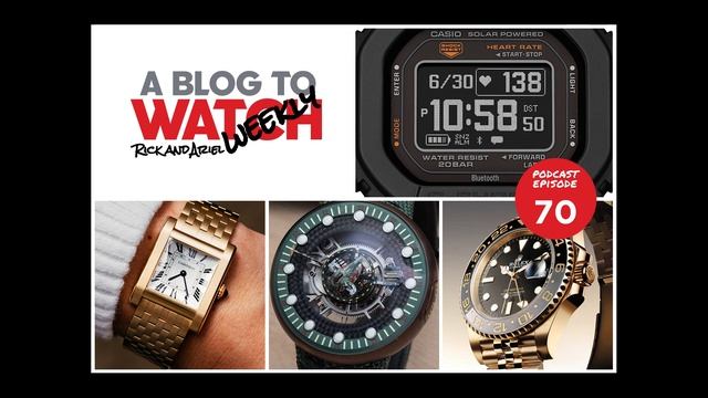 aBlogtoWatch Weekly Podcast # 70: Rolex Pays The Bill, Casio Tracks You, Cartier Creating Demand