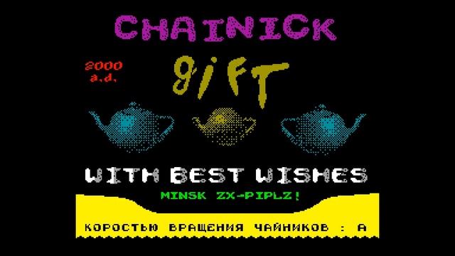 Chainick Gift - Pro Hackers Dynasty/ZED/Blaster  [#zx spectrum AY Music Demo]