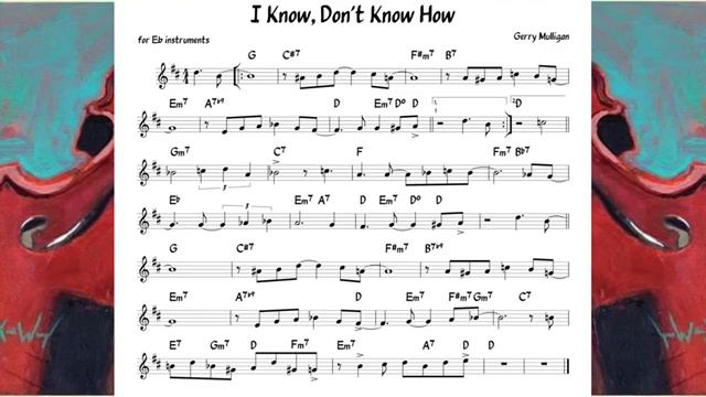 I Know Don_t Know How (Mulligan) Backing track   score for Eb alto instruments(360P)