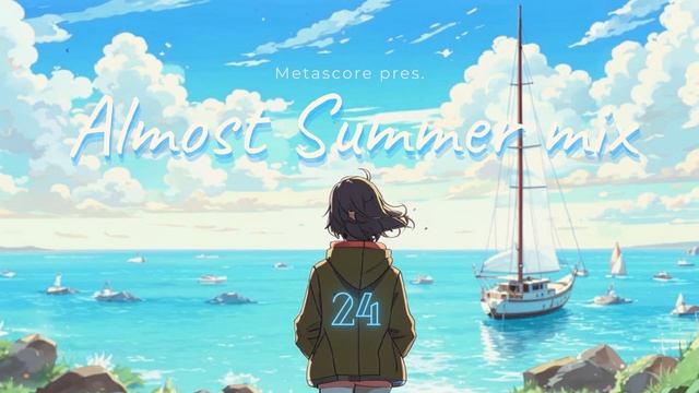 Almost Summer mix 2024 by Metascore [Melodic Progressive]