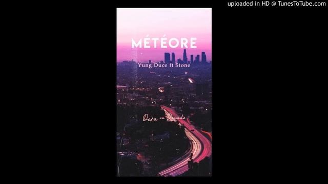 Yung duce - Météore Ft. Stone