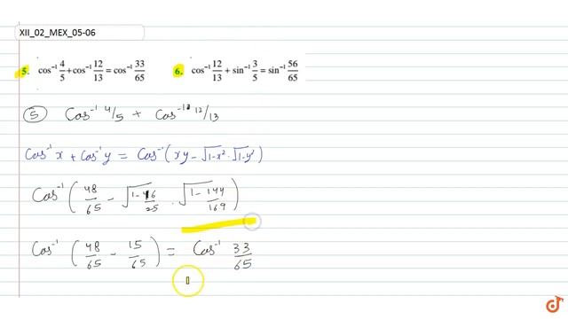 Prove that: `cos^(-1)4/5+cos^(-1)(12)/(13)=cos^(-1)(33)/(65)`...