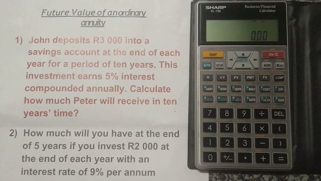 Future Value of an Ordinary Annuity | Financial Calculator (Sharp EL-738) | Lesson 1