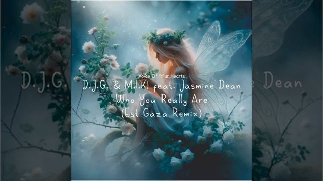 .D.J.G., M.I.K!, Jasmine Dean - Who You Really Are (Est Gaza Remix).