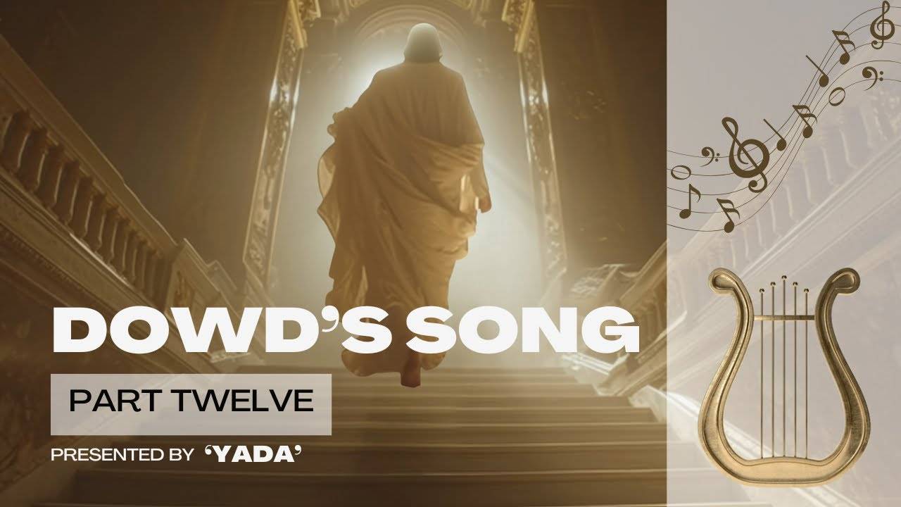 Dowd's Song Part Twelve 21 Januay 2025