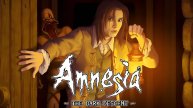 Тёмное погружение в амнезию Меланхолика (Amnesia The Dark Descent)