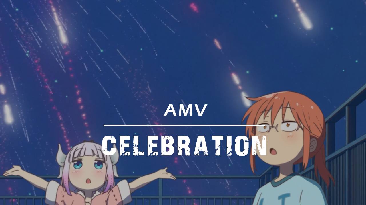 MEP [AMV] Celebration