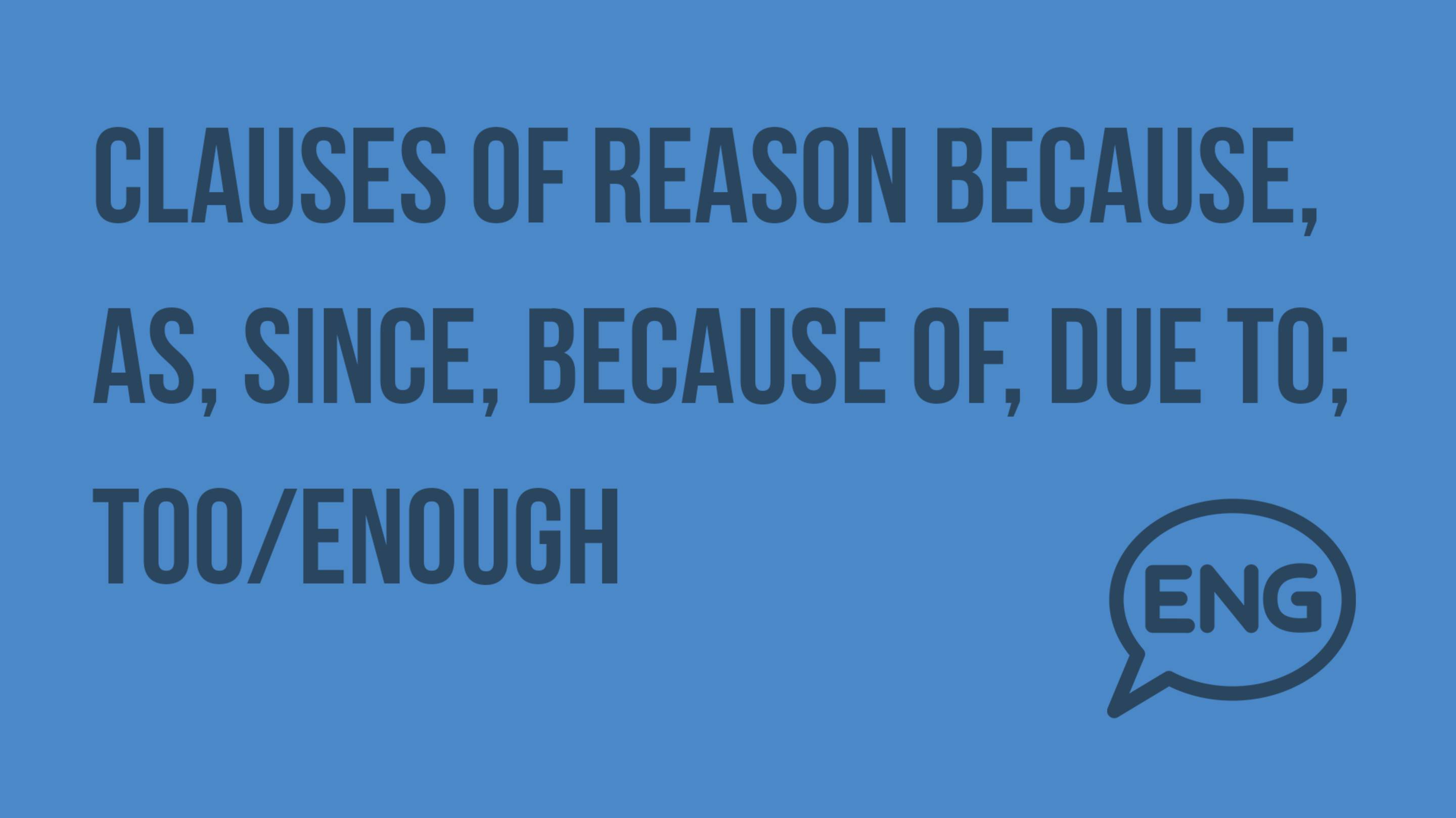 Clauses of reason because, as, since, because of, due to; tooenough. Видеоурок по английском