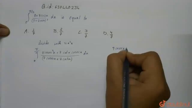 `int_(0)^(pi//2) (8+7 cos x )/((7+8 cos x)^(2))dx` is equal to | Class 12 Maths | Doubtnut