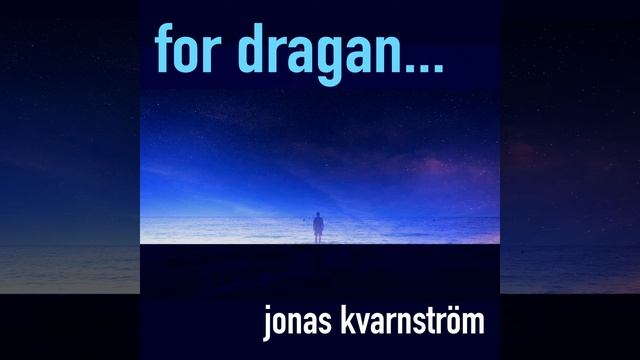For Dragan - Jonas Kvarnström - For Dragan