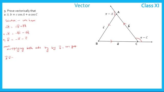 Prove vectorically that 𝑏=𝑐 cos𝐴+𝑎 cos𝐶