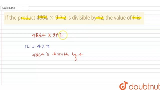 If the product 4864xx9 P 2 is divisible by 12, the value of P is  | CLASS 14 | NUMBER SYSTEM | M...