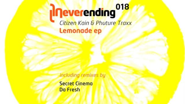 CITIZEN KAIN AND PHUTURE TRAXX - Lemonade (Original Mix) /// SHORT PREVIEW Buy it now on vinyl !
