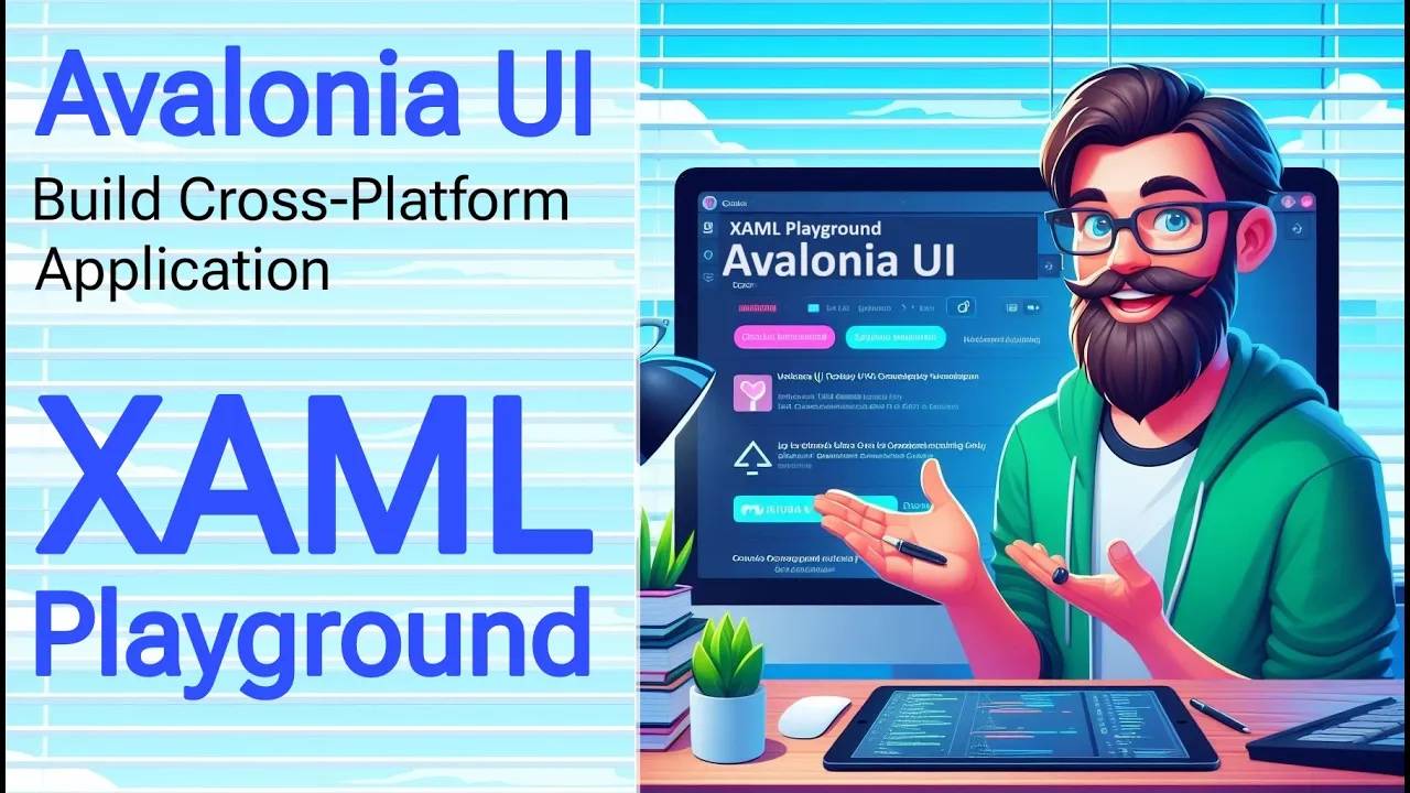 Avalonia Tutorial： XAML Playground for Avalonia UI ： From Setup to Styling, Data Binding, and MVVM