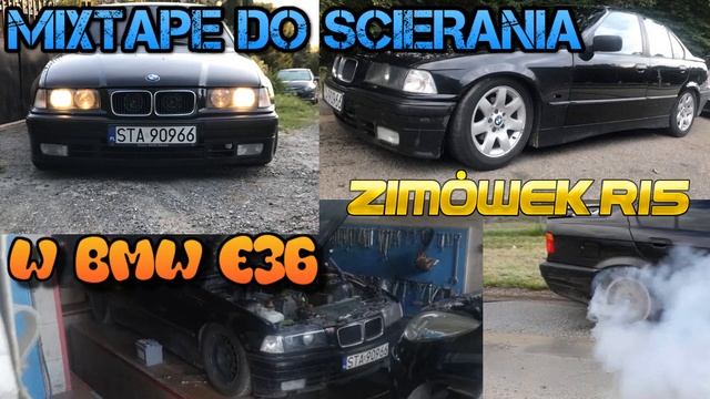 🔥MIXTAPE DO SCIERANIA ZIMÓWEK R15 W BMW E36🔥