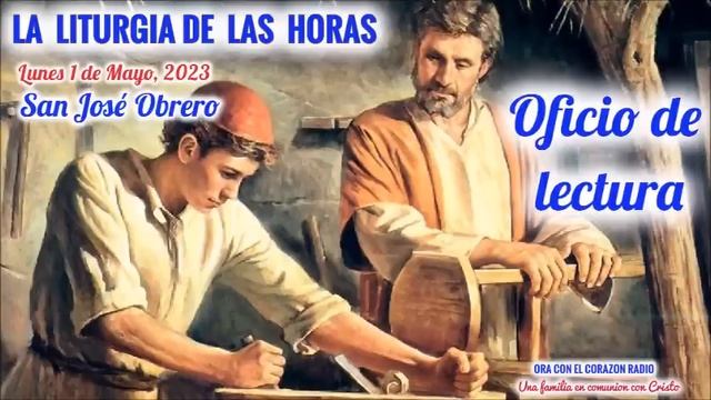 OFICIO DE LECTURA - LUNES 1 DE MAYO, 2023 - IV SEMANA DE PASCUA