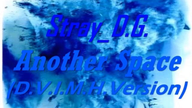 StrayDigy - Another Vision (Dead Space Into My Head).flv