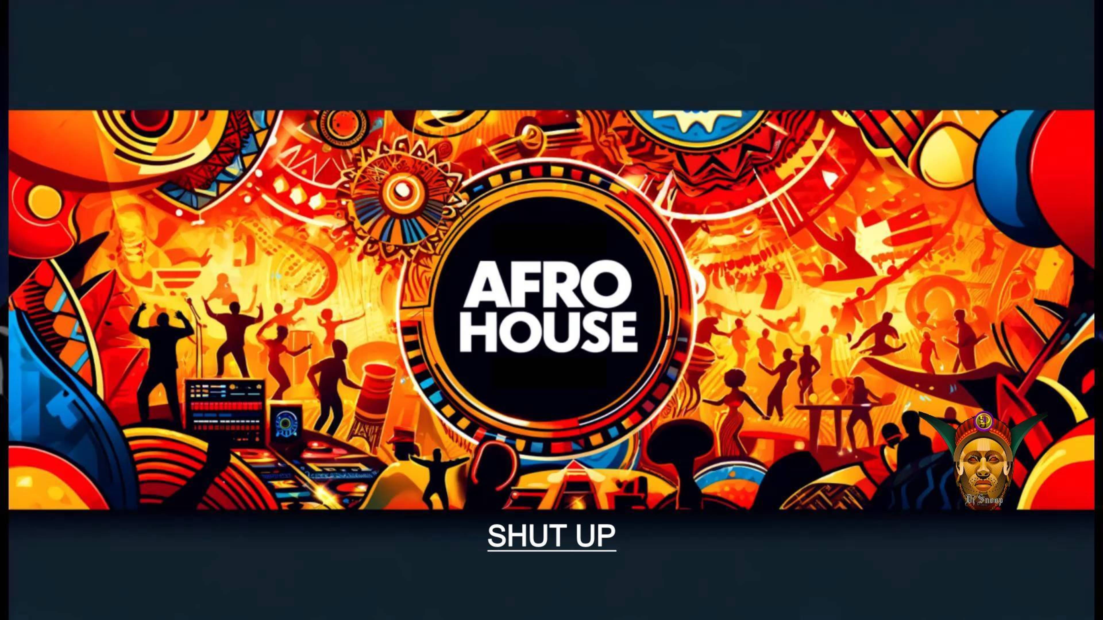 Akaan & Sergio T - Shut Up (Afro House Remix)-highlight