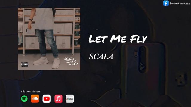 Scala - Let Me Fly (prod. BlackMayo)