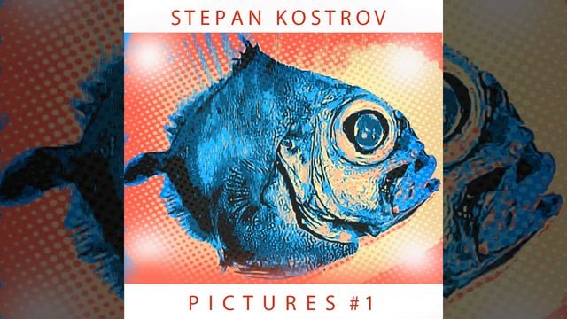 Stepan Kostrov - Picture Fifth 2010 (Remaster)