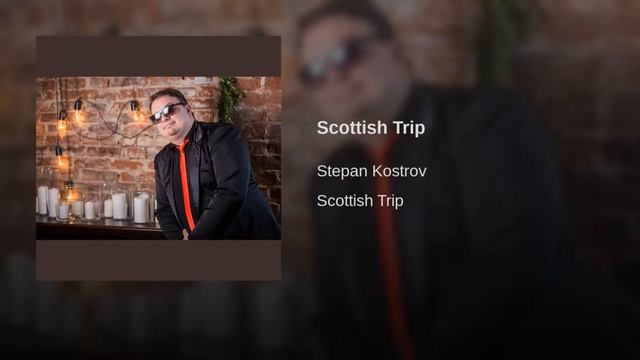 Stepan Kostrov - Scottish Trip